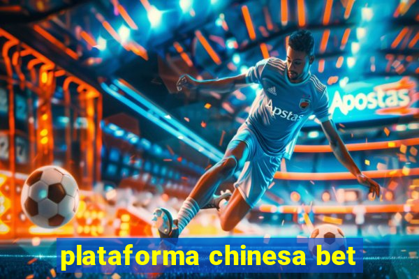 plataforma chinesa bet